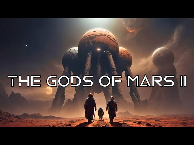 Dark Sci-Fi & Fantasy Story "THE GODS OF MARS" | Part 2 Audiobook | Sci-Fi Classic