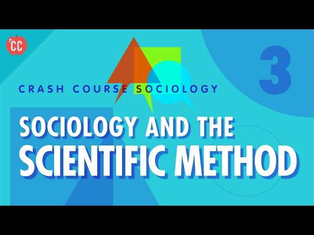 Sociology & the Scientific Method: Crash Course Sociology #3