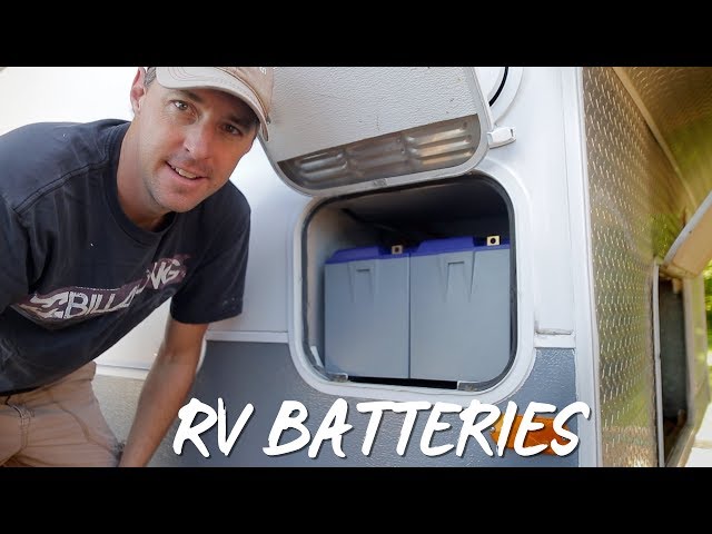 RV Batteries What You Need To Know.