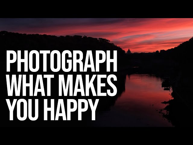 Photograph what makes you Happy (Ignore the Labelmakers and Gatekeepers)