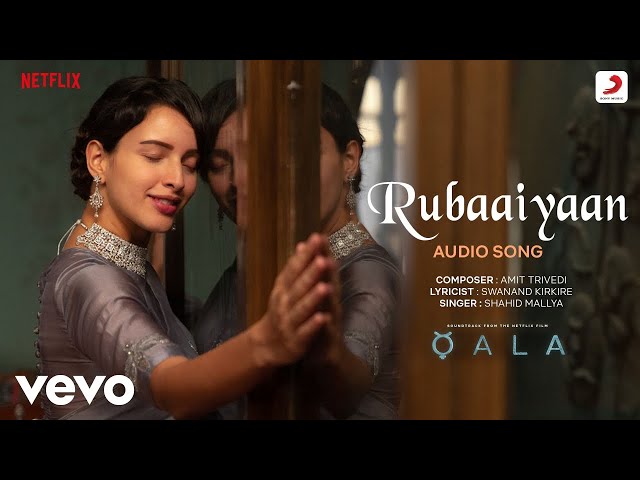Rubaaiyaan - Qala | Tripti Dimri,Babil Khan | Amit Trivedi,Swanand K.,Shahid Mallya
