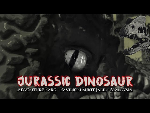 Jurassic Dinosaur Adventure Park, Malaysia