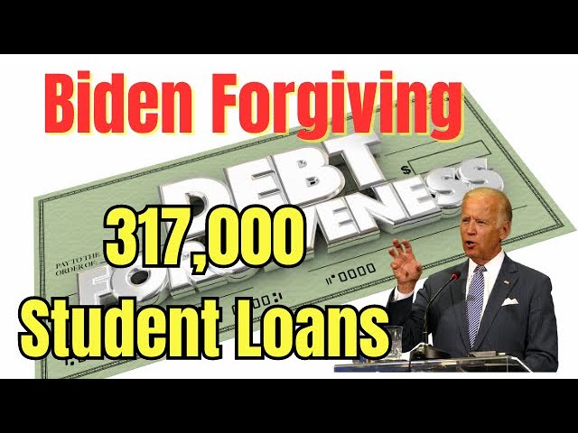 Today! Biden's Forgiving 317,000 More  Student Loans