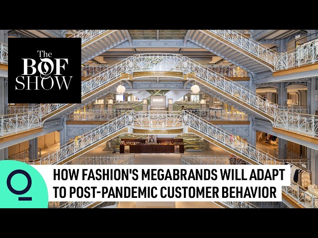 How Fashion Megabrands Will Adapt to Post-Pandemic Life | The Business of Fashion Show