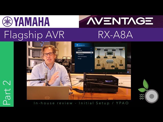 Yamaha Aventage RX-A8A - Part 2 - In-house Review - Initial Setup and YPAO