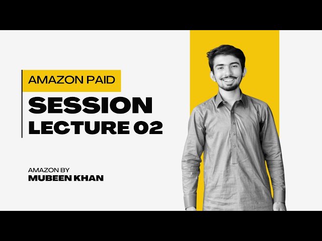 AMAZON FBA WHOLESALE PAID SESSION || LECTURE 02