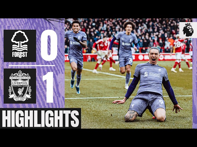 Late Darwin Nunez Winner 90+9! Nottingham Forest 0-1 Liverpool | Highlights