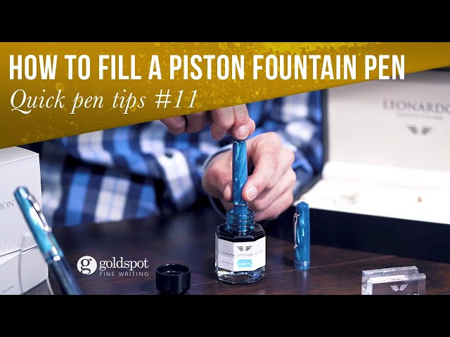Quick Pen Tips #11: How to Fill a Piston Fountain Pen