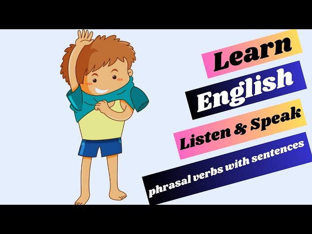 Fastest Ways To Learn English || Phrasal verbs || phrasal verbs with sentences - listen and practice