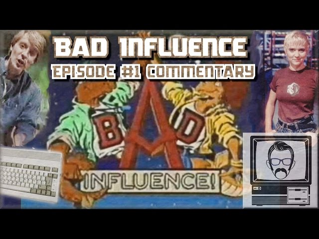 Bad Influence Episode 1.1 [Replay] | Nostalgia Nerd