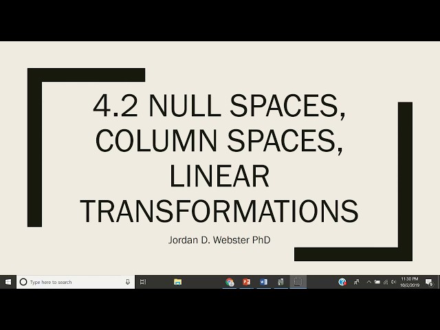 4.2 Null Spaces, Column Spaces, Linear Transformations