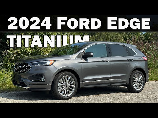 The 2024 Ford Edge Titanium is loaded and capable