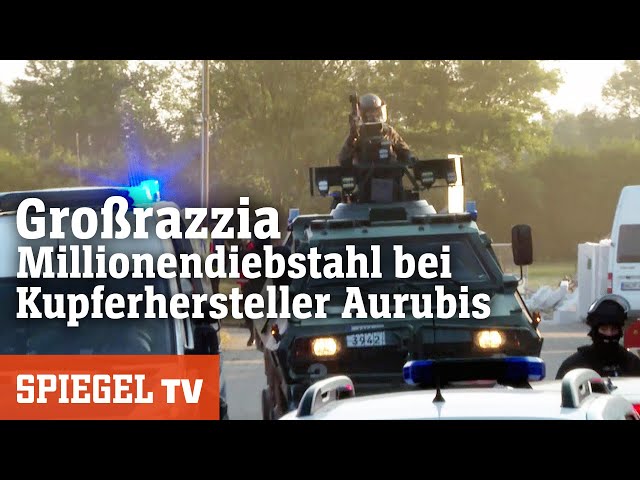 Großrazzia: Millionendiebstahl bei Kupferhersteller Aurubis | SPIEGEL TV