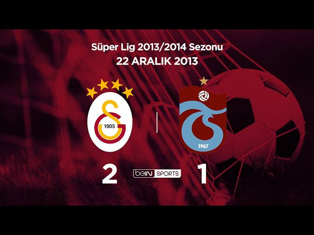 22.12.2013 | Galatasaray-Trabzonspor | 2-1