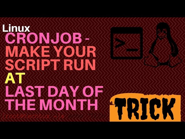 How to make your cronjob run at last day of the month