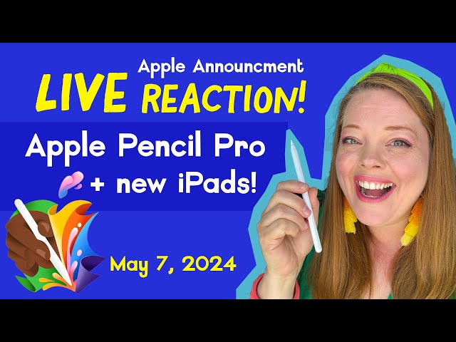 Apple Pencil Pro + New iPads: LIVE REACTION to the Apple 'Let Loose' Announcement - May 7