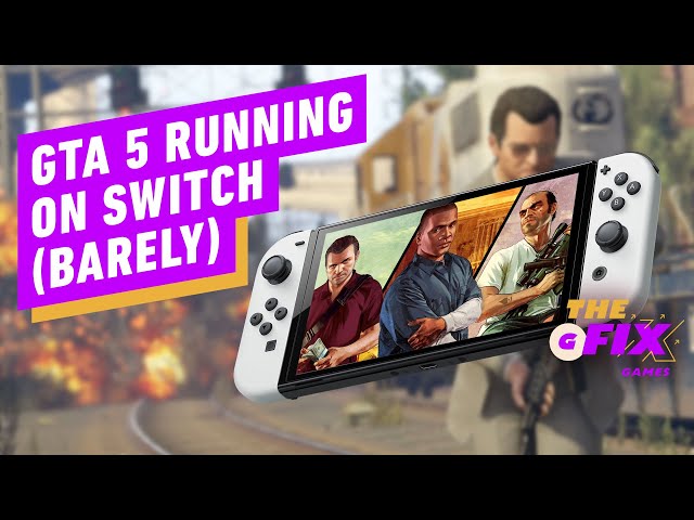 Modders Got GTA 5 Running on Nintendo Switch - IGN Daily Fix