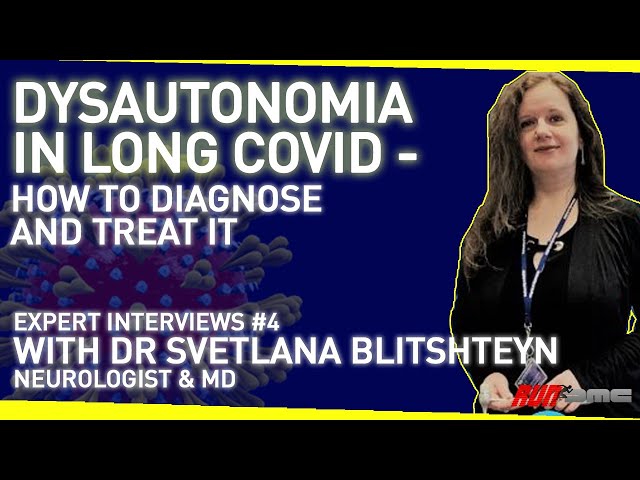 Dysautonomia in Long Covid - How to Diagnose and Treat It | With Dr Svetlana Blitshteyn