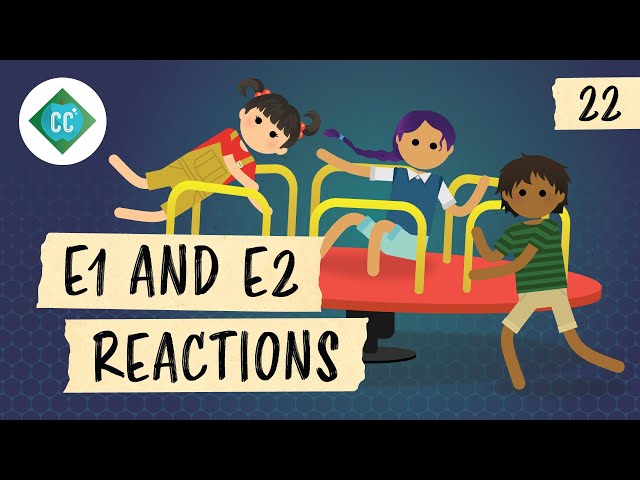 E1 and E2 Reactions: Crash Course Organic Chemistry #22