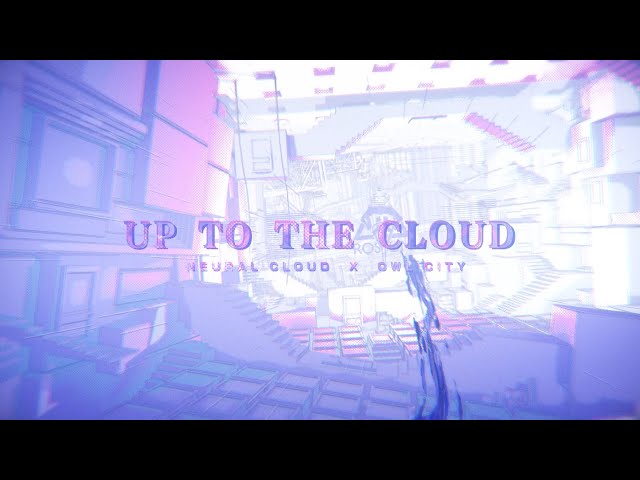 Owl City X Neural Cloud - Up To The Cloud (Official Music Video)