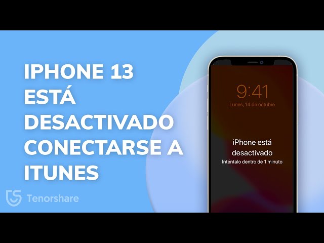 [SOLUCIÓN] iPhone 13 está desactivado conectarse a iTunes