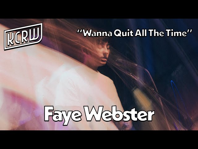 Faye Webster - Wanna Quit All The Time (Live on KCRW)