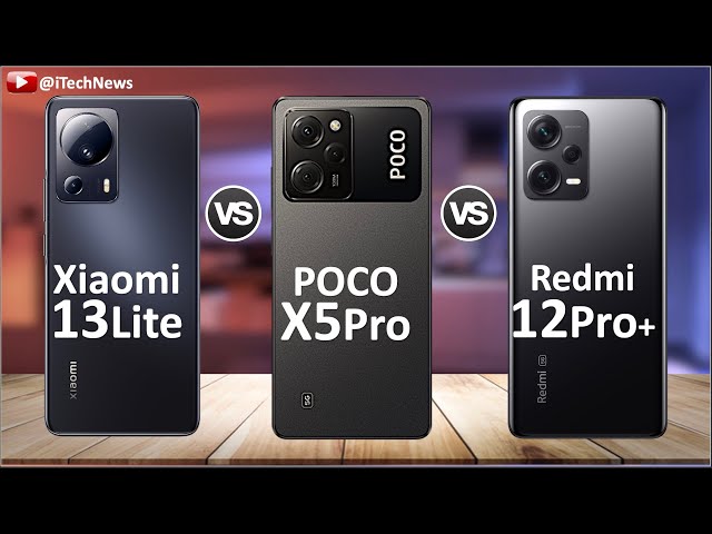 Xiaomi 13 Lite Vs Xiaomi Redmi Note 12 Pro+ Vs Xiaomi Poco X5 Pro