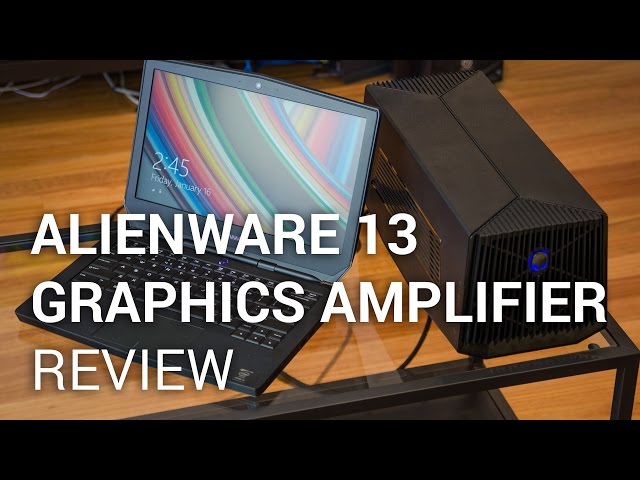 Alienware 13 and Graphics Amplifier Review