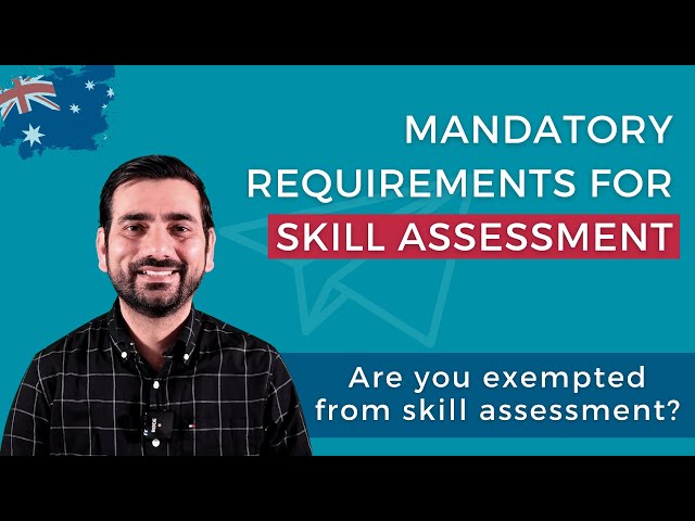 Mandatory Requirements for Skill Assessment | Are you Exempted from Skill Assessment?