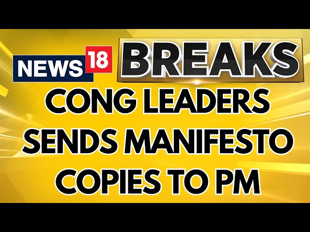 Lok Sabha Elections | Congress Leaders Send Manifesto Copies To PM Modi And HM Amit Shah | News18