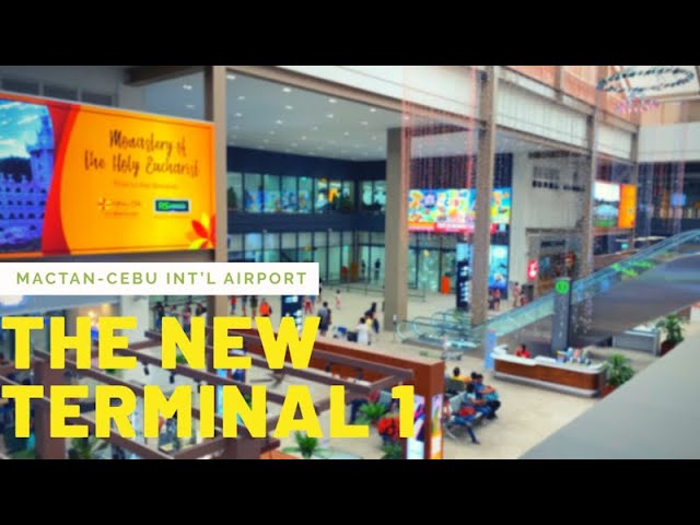 THE NEW TERMINAL 1 - MACTAN CEBU INT'L AIRPORT