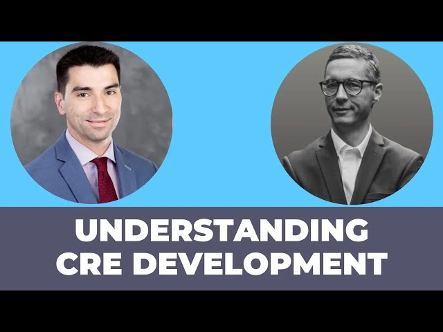 Understanding Commercial Real Estate Development with Will Bockoven