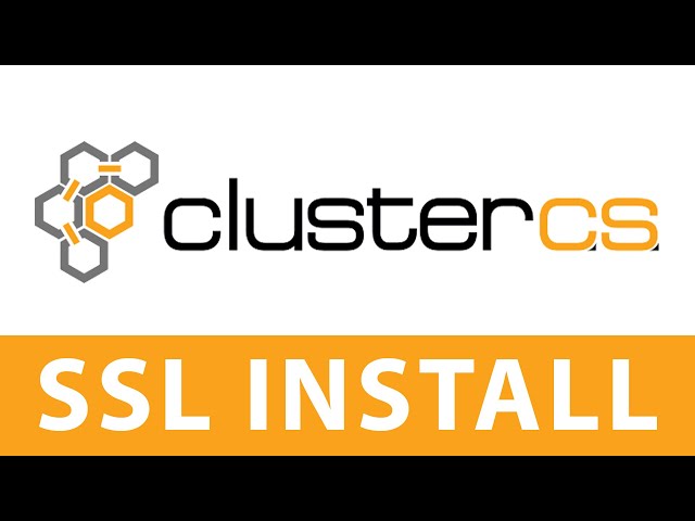 ClusterCS SSL Install and Configuration