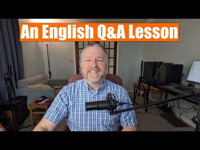 A Live English Lesson (No Topic, Just Your Questions and My Answers!)