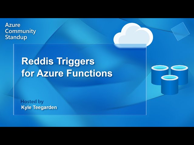 Azure Cache for Redis Community Standup - Redis Triggers for Azure Functions