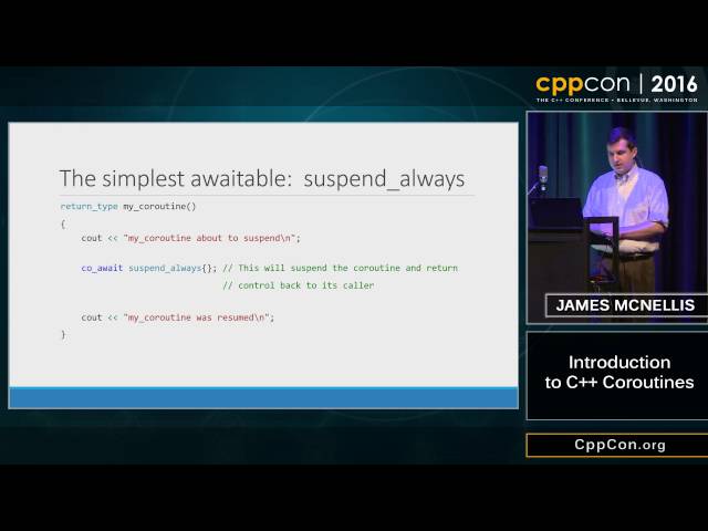 CppCon 2016: James McNellis “Introduction to C++ Coroutines"