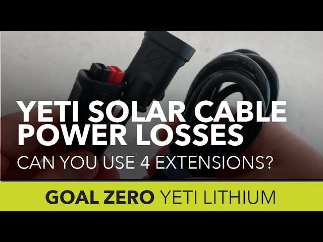 Goal Zero Yeti solar extension cables for: How much power do you lose at 60 feet?