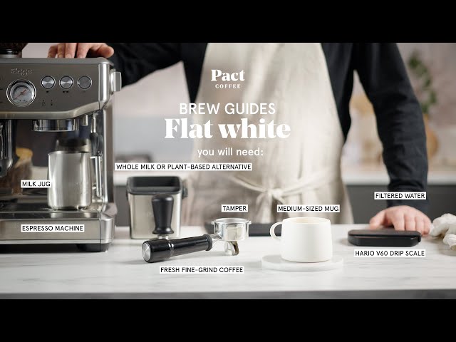How to make a flat white | Flat White Guide - Pact Coffee
