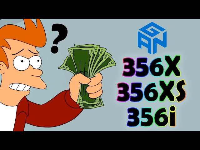 Which GAN Cube Should Take My Money? 💸 356X * 356XS * 356i Comparison!