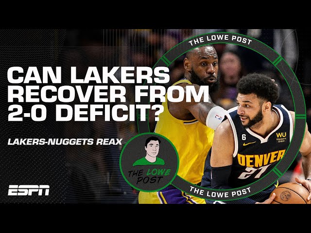 Takeaways from Lakers-Nuggets Game 2, responding to Michael Malone's criticism | The Lowe Post