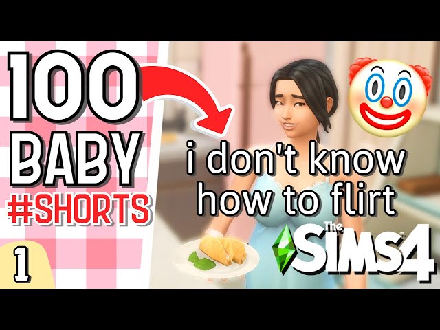 I Don't Know How to Flirt in The Sims 4 ~ 100 Baby Challenge Ep 1 #Shorts