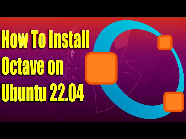 How To Install Octave on Ubuntu 22.04