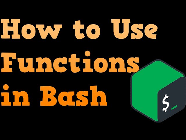 Bash Shell Scripting For Beginners - How to use Functions Functions