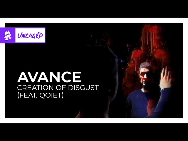 AVANCE - CREATION OF DISGUST (feat. Qoiet) [Monstercat Release]