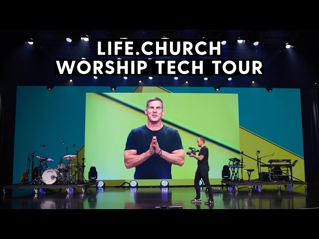 Worship Tech Tour - Life.Church