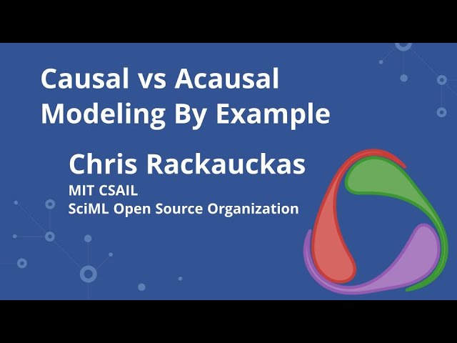Causal vs Acausal Modeling By Example: Why Julia ModelingToolkit.jl Scales (Chris Rackauckas, SciML)