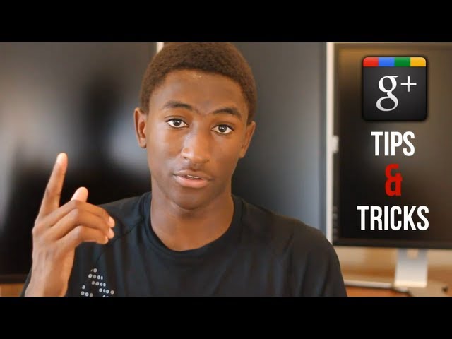 Top Google+ Tips and Tricks