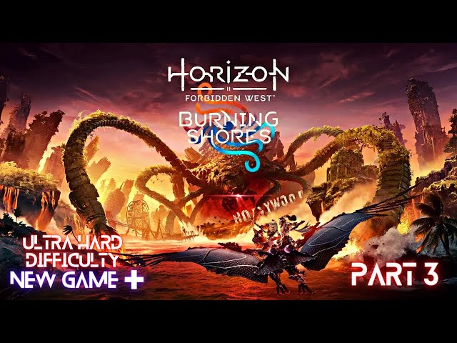 Horizon - Forbidden West - Burning Shores - Part 3 *FINALE*