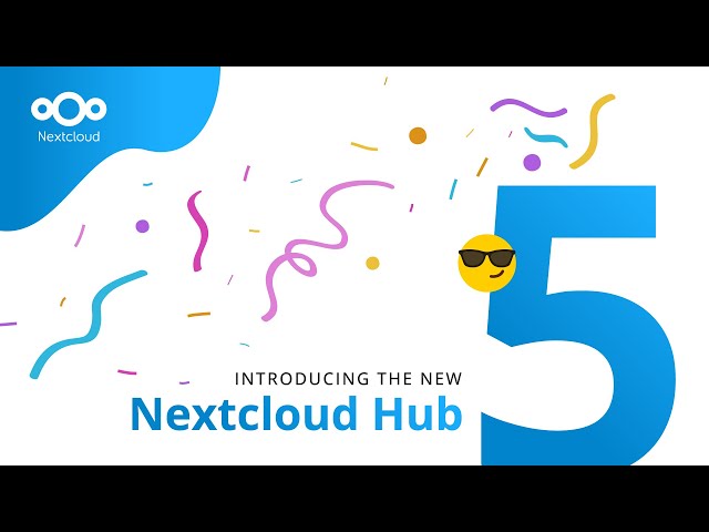 Nextcloud Hub 5 launch video summary