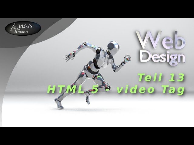 Webdesign #13 -  HTML 5 Video Tag